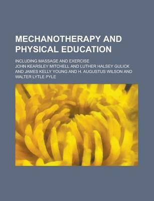 Book cover for Mechanotherapy and Physical Education; Including Massage and Exercise