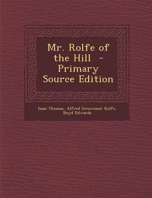 Book cover for Mr. Rolfe of the Hill - Primary Source Edition