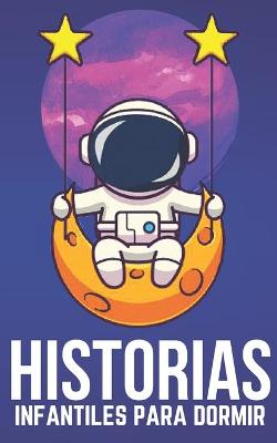 Cover of Historias Infantiles Para Dormir