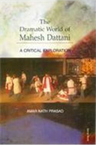 Cover of The Dramatic World of Mahesh Dattani