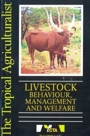 Cover of The Tropical Agriculturalist Livestock Behaviour Management Welfare