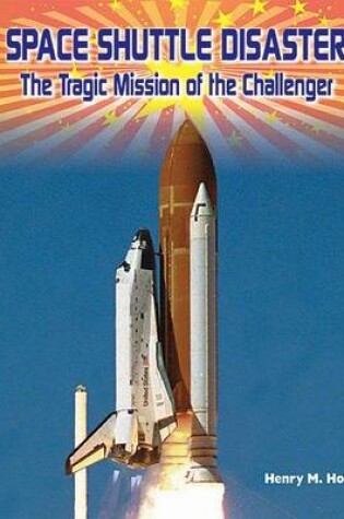 Cover of Space Shuttle Disaster: The Tragic Mission of the Challenger