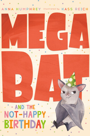 Cover of Megabat and the Not-Happy Birthday