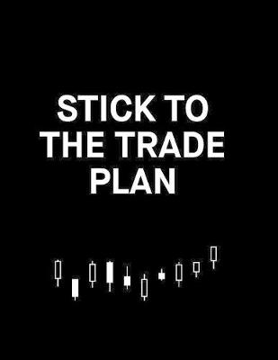 Book cover for Stick to the trade plan