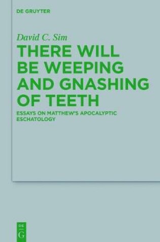 Cover of There Will Be Weeping and Gnashing of Teeth