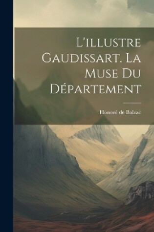 Cover of L'illustre Gaudissart. La muse du département