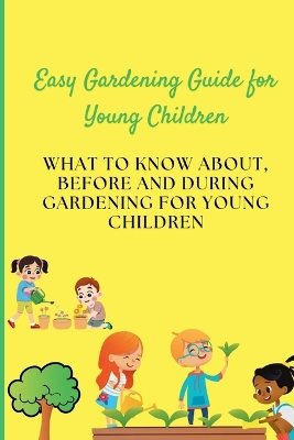 Book cover for Easy Gardening Guide for Young Children