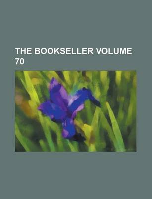 Book cover for The Bookseller Volume 70