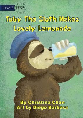 Book cover for Toby The Sloth Makes Lovely Lemonade