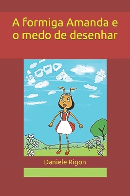 Book cover for A formiga Amanda e o medo de desenhar