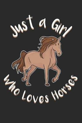 Cover of Just a Girl Who Loves Horses