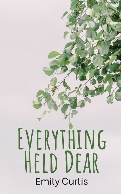 Book cover for Everything Held Dear