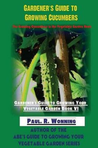 Cover of Gardener's Guide to Growing Cucumbers