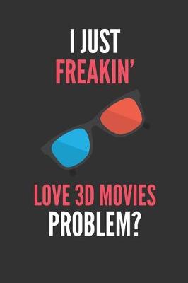 Book cover for I Just Freakin' Love 3D Movies