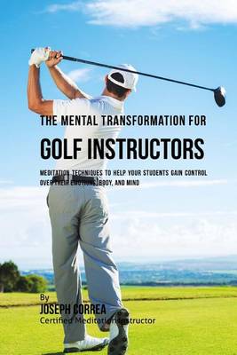 Book cover for The Mental Transformation for Golf Instructors