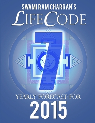 Book cover for Lifecode #7 Yearly Forecast for 2015 - Shiva