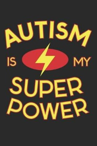 Cover of Autism is My Super Power