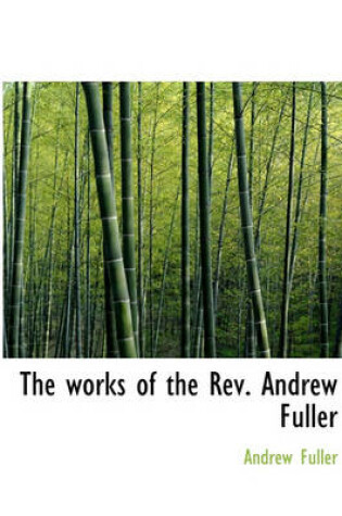 Cover of The Works of the REV. Andrew Fuller