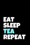 Book cover for Eat Sleep Tea Repeat