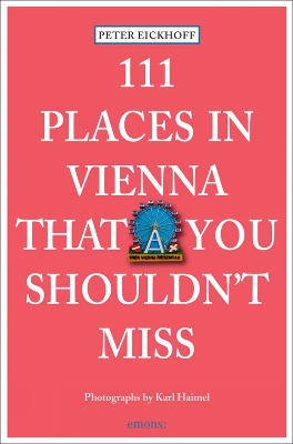 Book cover for 111 Places in Vienna That You Shouldnt Miss