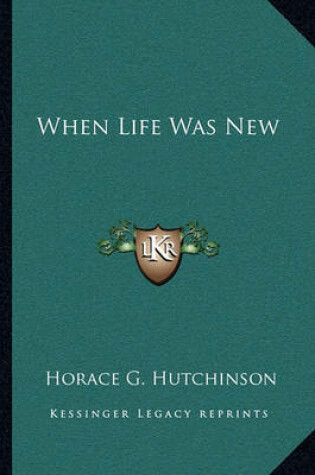 Cover of When Life Was New