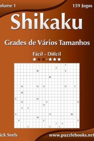 Cover of Shikaku Grades de Vários Tamanhos - Fácil ao Difícil - Volume 1 - 156 Jogos