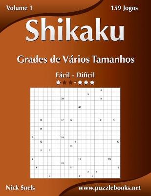 Cover of Shikaku Grades de Vários Tamanhos - Fácil ao Difícil - Volume 1 - 156 Jogos