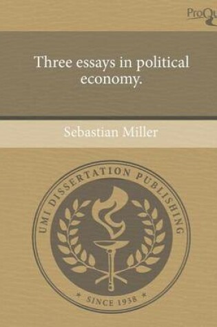 Cover of Three Essays in Political Economy