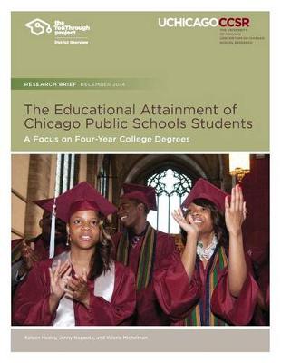 Book cover for The Educational Attainment of Chicago Public Schools Students