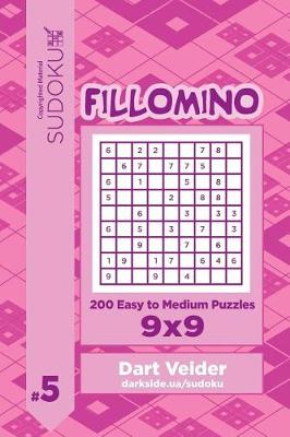 Book cover for Sudoku Fillomino - 200 Easy to Medium Puzzles 9x9 (Volume 5)