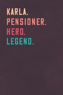 Book cover for Karla. Pensioner. Hero. Legend.