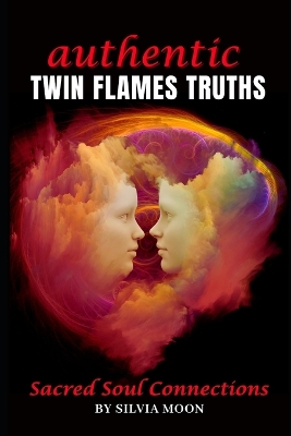 Book cover for Authentic Truths only Twin Flames Know