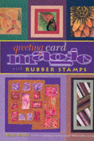 Cover of Greeting Card Magic with Rubber Stamps