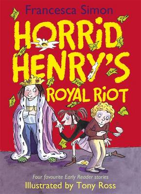 Book cover for Horrid Henry's Royal Riot