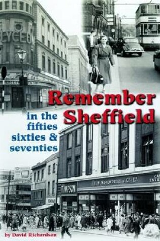 Cover of Remember Sheffield in the 50's, 60's and 70's