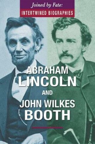 Cover of Abraham Lincoln and John Wilkes Booth