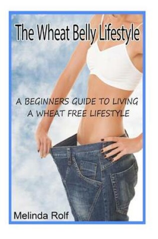 Cover of The Wheat Belly Lifestyle