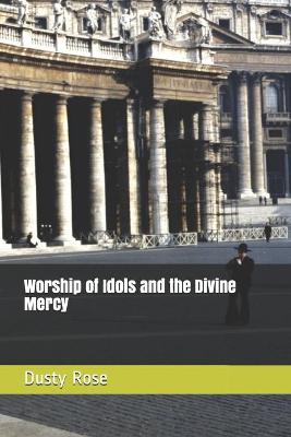 Book cover for Worship of Idols and the Divine Mercy