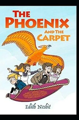 Cover of The Phoenix and the Carpet Illustrated Edition