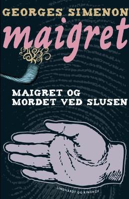 Book cover for Maigret og mordet ved slusen