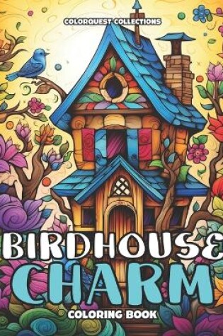 Cover of Birdhouse Charm Coloring Book