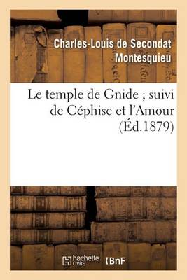 Cover of Le Temple de Gnide Suivi de Céphise Et l'Amour