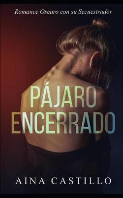 Book cover for Pájaro Encerrado