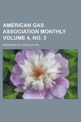 Cover of American Gas Association Monthly Volume 4, No. 3