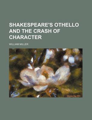 Book cover for Shakespeare's Othello and the Crash of Character