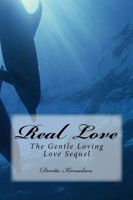 Book cover for Real Love (The Gentle Loving Love Sequel)
