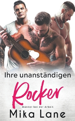 Book cover for Ihre unanständigen Rocker