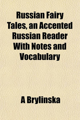 Book cover for Russian Fairy Tales, an Accented Russian Reader with Notes and Vocabulary