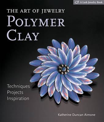 Cover of The Art of Jewelry: Polymer Clay