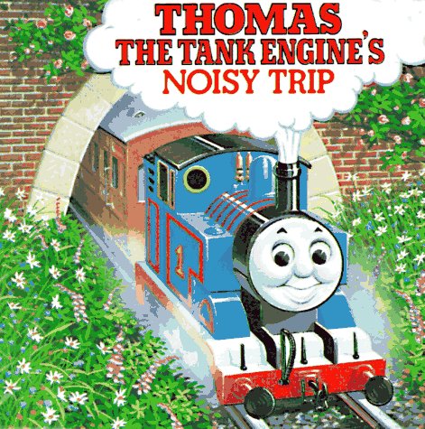 Book cover for Thomas the Tank Engine's Noisy Trip